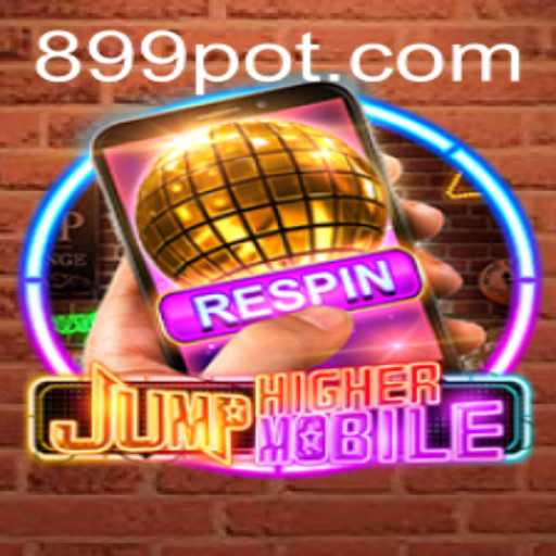 Discover the Thrilling World of JumpHighermobile and the Excitement of 99pot